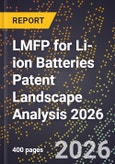LMFP for Li-ion Batteries Patent Landscape Analysis 2026- Product Image