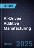Growth Opportunities in AI-Driven Additive Manufacturing- Product Image