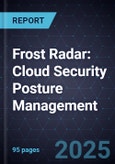 Frost Radar: Cloud Security Posture Management, 2025- Product Image