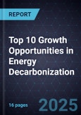 Top 10 Growth Opportunities in Energy Decarbonization, 2026- Product Image