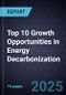 Top 10 Growth Opportunities in Energy Decarbonization, 2026 - Product Thumbnail Image