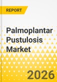 Palmoplantar Pustulosis Market - A Global and Regional Analysis: Focus on Treatment Type, Distribution Channel, 2025-2035- Product Image