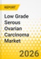 Low Grade Serous Ovarian Carcinoma Market - A Global and Regional Analysis: Focus on Therapy, Route of Administration, Country, 2025-2035 - Product Thumbnail Image