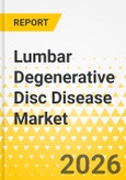 Lumbar Degenerative Disc Disease Market - A Global and Regional Analysis: Focus on Treatment Type, Distribution Channel, Country, 2025-2035- Product Image
