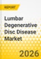 Lumbar Degenerative Disc Disease Market - A Global and Regional Analysis: Focus on Treatment Type, Distribution Channel, Country, 2025-2035 - Product Thumbnail Image