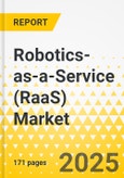 Robotics-as-a-Service (RaaS) Market - A Global and Regional Analysis: Focus on Application, End User, Product, and Country Analysis, 2025-2035- Product Image