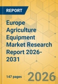 Europe Agriculture Equipment Market Research Report 2026-2031- Product Image