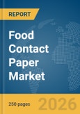Food Contact Paper Market Report 2026- Product Image