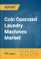 Coin Operated Laundry Machines Market Report 2026 - Product Thumbnail Image