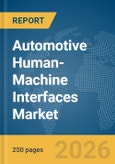 Automotive Human-Machine Interfaces Market Report 2026- Product Image