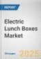 Electric Lunch Boxes Market by Type, Price Range, Distribution Channel: Global Opportunity Analysis and Industry Forecast, 2025-2034 - Product Thumbnail Image