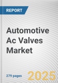 Automotive Ac Valves Market by Type, Vehicle Type, Sales Channel: Global Opportunity Analysis and Industry Forecast, 2025-2034- Product Image
