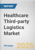 Healthcare Third-party Logistics Market by Service Type, End User, Medium of Transport, Supply Chain: Global Opportunity Analysis and Industry Forecast, 2025-2034- Product Image