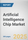 Artificial Intelligence Chip Market by Chip Type, Processing Type, Technology, Application, Industry Vertical: Global Opportunity Analysis and Industry Forecast, 2025-2034- Product Image