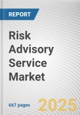Risk Advisory Service Market by Type, Organization Size, Industry Vertical: Global Opportunity Analysis and Industry Forecast, 2025-2034- Product Image