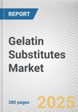 Gelatin Substitutes Market by Product Type, Application, Distribution Channel: Global Opportunity Analysis and Industry Forecast, 2025-2034- Product Image