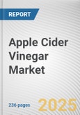 Apple Cider Vinegar Market by Source, Form, Distribution Channel: Global Opportunity Analysis and Industry Forecast, 2025-2034- Product Image