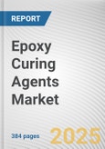 Epoxy Curing Agents Market by Curing Agent, Application, End User, Raw Material: Global Opportunity Analysis and Industry Forecast, 2025-2034- Product Image