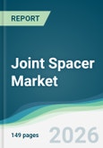 Joint Spacer Market - Forecast from 2026 to 2031- Product Image