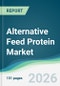 Alternative Feed Protein Market - Forecast from 2026 to 2031 - Product Thumbnail Image