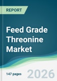 Feed Grade Threonine Market - Forecast from 2026 to 2031- Product Image