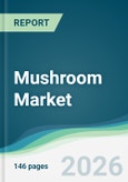 Mushroom Market - Forecast from 2026 to 2031- Product Image