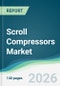 Scroll Compressors Market - Forecast from 2026 to 2031 - Product Thumbnail Image