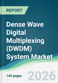Dense Wave Digital Multiplexing (DWDM) System Market - Forecast from 2026 to 2031- Product Image