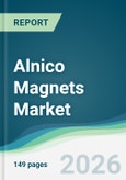Alnico Magnets Market - Forecast from 2026 to 2031- Product Image