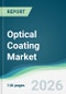 Optical Coating Market - Forecast from 2026 to 2031 - Product Thumbnail Image
