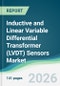 Inductive and Linear Variable Differential Transformer (LVDT) Sensors Market - Forecast from 2026 to 2031 - Product Thumbnail Image
