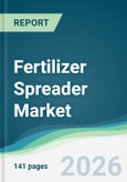 Fertilizer Spreader Market - Forecast from 2026 to 2031- Product Image