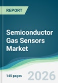Semiconductor Gas Sensors Market - Forecast from 2026 to 2031- Product Image