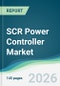 SCR Power Controller Market - Forecast from 2026 to 2031 - Product Thumbnail Image