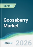 Gooseberry Market - Forecast from 2026 to 2031- Product Image
