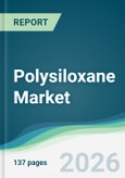 Polysiloxane Market - Forecast from 2026 to 2031- Product Image