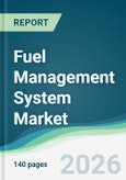 Fuel Management System Market - Forecast from 2026 to 2031- Product Image