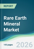 Rare Earth Mineral Market - Forecast from 2026 to 2031- Product Image