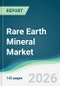 Rare Earth Mineral Market - Forecast from 2026 to 2031 - Product Thumbnail Image