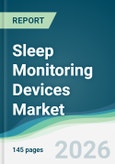 Sleep Monitoring Devices Market - Forecast from 2026 to 2031- Product Image