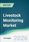 Livestock Monitoring Market - Forecast from 2026 to 2031 - Product Thumbnail Image