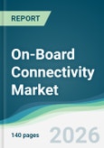On-Board Connectivity Market - Forecast from 2026 to 2031- Product Image