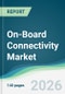 On-Board Connectivity Market - Forecast from 2026 to 2031 - Product Thumbnail Image