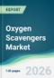 Oxygen Scavengers Market - Forecast from 2026 to 2031 - Product Thumbnail Image