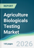 Agriculture Biologicals Testing Market - Forecast from 2026 to 2031- Product Image