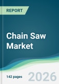 Chain Saw Market - Forecast from 2026 to 2031- Product Image