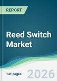 Reed Switch Market - Forecast from 2026 to 2031- Product Image