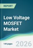 Low Voltage MOSFET Market - Forecast from 2026 to 2031- Product Image