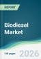Biodiesel Market - Forecast from 2026 to 2031 - Product Thumbnail Image