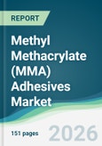Methyl Methacrylate (MMA) Adhesives Market - Forecast from 2026 to 2031- Product Image